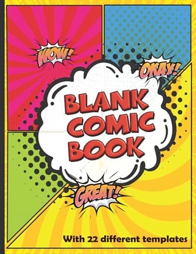 Blank Comic Book: 22 different templates to Draw your own graphic novels without bubbles. A perfect Sketchbook for kids and adults.