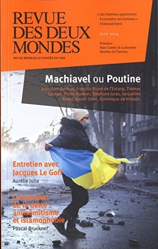 Revue des Deux Mondes juin 2014 Machiavel ou Poutine