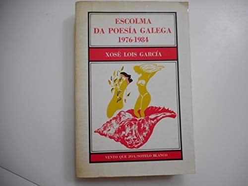 Escolma da poesía galega 1976-1984