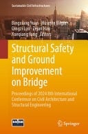 Structural Safety and Ground Improvement on Bridge Proceedings of 2024 8th International Conference on Civil Architecture and Structural Engineering
