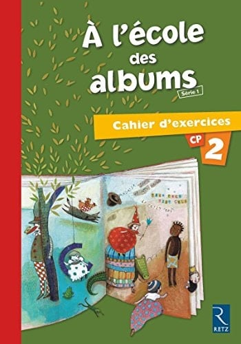 A l'école des albums CP Cahier d'exercices 2
