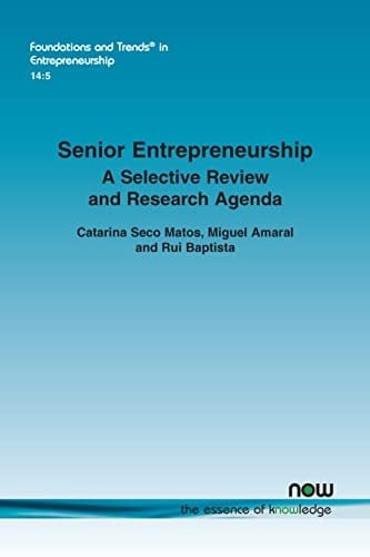 Senior Entrepreneurship A Selective Review and Research Agenda