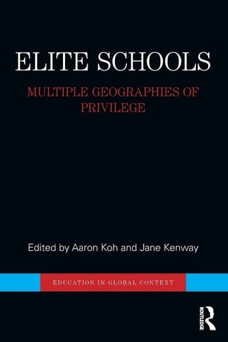 Elite Schools Multiple Geographies of Privilege