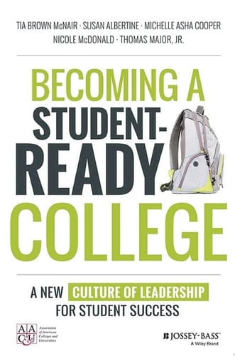 Becoming a Student-Ready College A New Culture of Leadership for Student Success