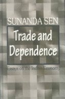 Trade and Dependence Essays on the Indian Economy