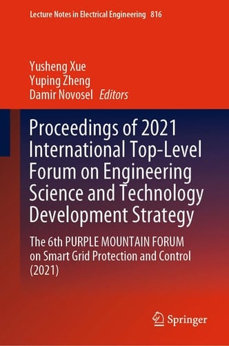 Proceedings of 2021 International Top-Level Forum on Engineering Science and Technology Development Strategy The 6th PURPLE MOUNTAIN FORUM on Smart Grid Protection and Control (2021)