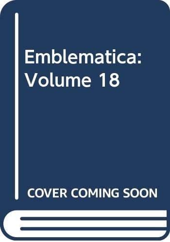 Emblematica; An Interdisciplinary Journal for Emblem Studies; V.18