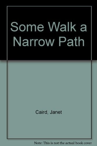 Some Walk a Narrow Path