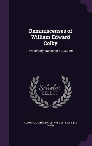 Reminiscenses of William Edward Colby Oral History Transcript / 1953-195