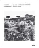 Augusto sul Palatino gli scavi di Gianfilippo Carettoni : appunti inediti (1955-1984)