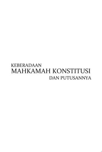 KEBERADAAN MAHKAMAH KONSTITUSI DAN PUTUSANNYA