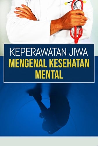 KEPERAWATAN JIWA MENGENAL KESEHATAN MENTAL