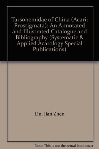 Tarsonemidae of China (Acari: Prostigmatata) An Annotated and Illustrated Catalogue and Bibliography