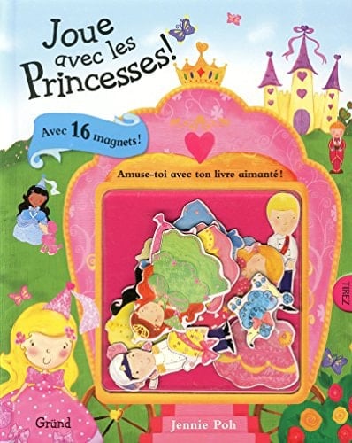 Joue avec les Princesses ! Amuse-toi avec ton livre aimanté !