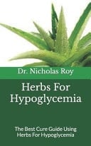 Herbs for Hypoglycemia The Best Cure Guide Using Herbs for Hypoglycemia