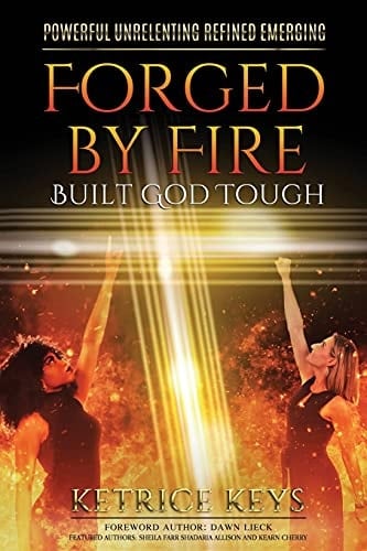 Forged By Fire Built God Tough