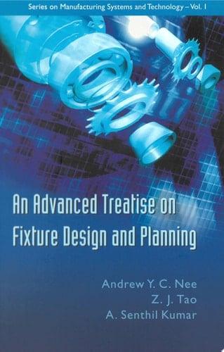 An Advanced Treatise On Fixture Design And Planning