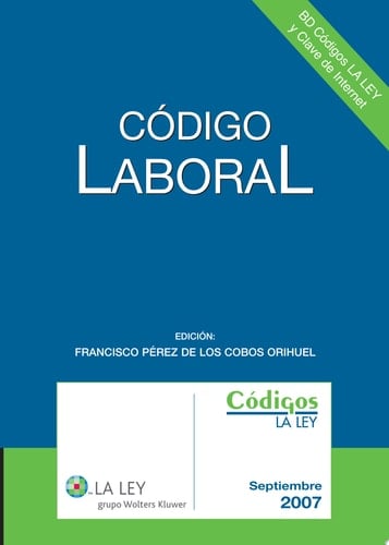 Colección Códigos La Ley. Fondo Editorial Código Laboral 2007