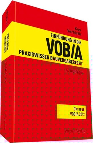 Einführung in die VOB A Praxiswissen Bauvergaberecht ; [die neue VOB A 2012]
