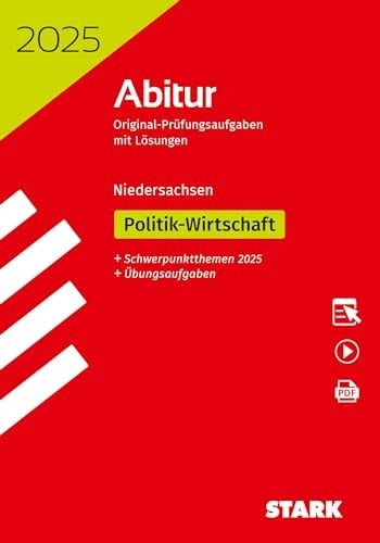 2025 Abitur Original-Prüfungsaufgaben mit Lösungen, Niedersachsen - Politik-Wirtschaft Schwerpunktthemen 2025, + Übungsaufgaben