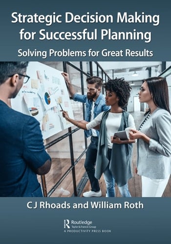 Strategic Decision Making for Successful Planning Solving Problems for Great Results