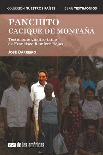 Panchito, Cacique de Montaña: Testimonio guajiro-taino de Francisco Ramirez Rojas (Spanish Edition)