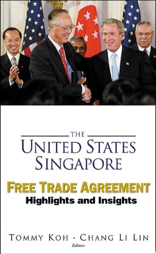 United States-singapore Free Trade Agreement, The: Highlights And Insights