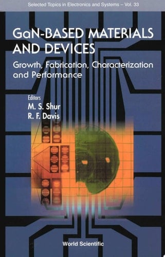 Gan-based Materials And Devices: Growth, Fabrication, Characterization And Performance