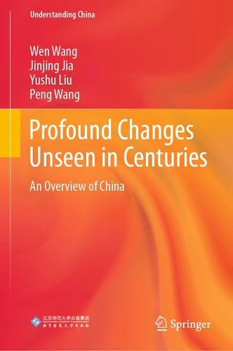 Profound Changes Unseen in Centuries An Overview of China