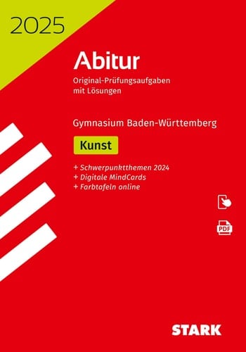 2025 Abitur Original-Prüfungsaufgaben mit Lösungen, Gymnasium Baden-Württemberg - Kunst Schwerpunktthemen 2025, + digitale MindCards, + Farbtafeln online