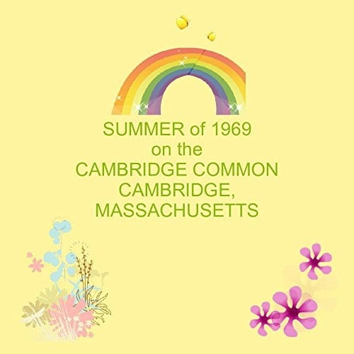 SUMMER of 1969 on the Cambridge Common Cambridge, Massachusetts