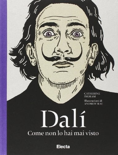 Dalì come non lo hai mai visto. Ediz. illustrata