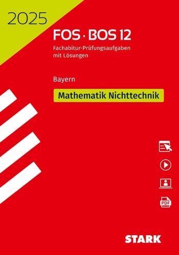 2025 FOS BOS 12 Fachabitur-Prüfungsaufgaben mit Lösungen Bayern - Mathematik Nichttechnik