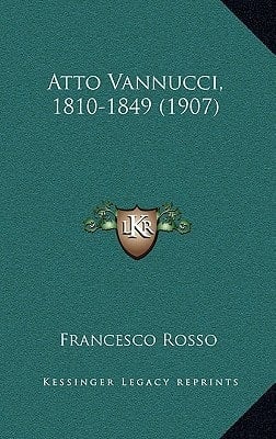 Atto Vannucci, 1810-1849 (1907) (Italian Edition)