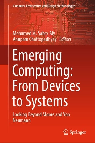 Emerging Computing: From Devices to Systems Looking Beyond Moore and Von Neumann