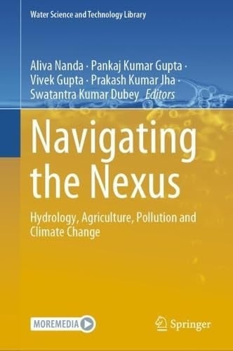 Navigating the Nexus Hydrology, Agriculture, Pollution and Climate Change, Volume 1