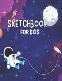 Sketchbook for Kids Blank Sketchbook for Drawing and Creative Doodling, Personalized Artist Sketchbooks