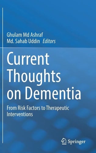 Current Thoughts on Dementia From Risk Factors to Therapeutic Interventions