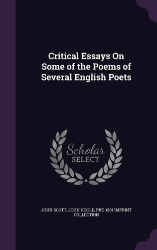 Critical Essays On Some of the Poems of Several English Poets