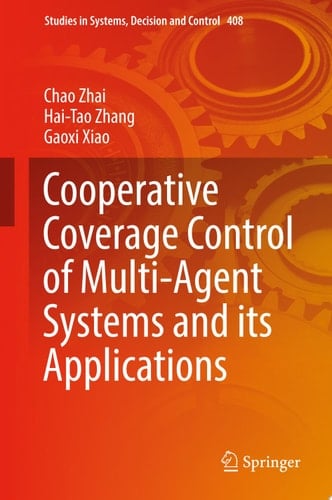 Cooperative Coverage Control of Multi-Agent Systems and its Applications