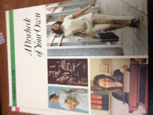 A paycheck of your own (Woman alive)