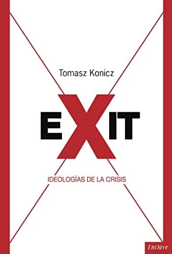 Exit ideologías de la crisis