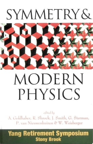 Symmetry And Modern Physics: Yang Retirement Symposium