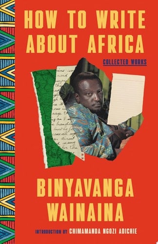How to Write About Africa Collected Works
