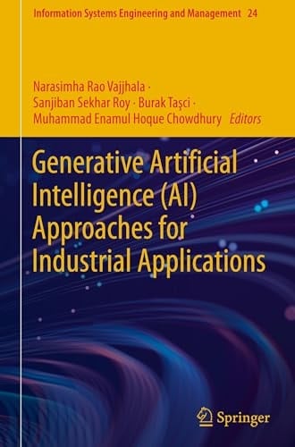 Generative Artificial Intelligence (AI) Approaches for Industrial Applications