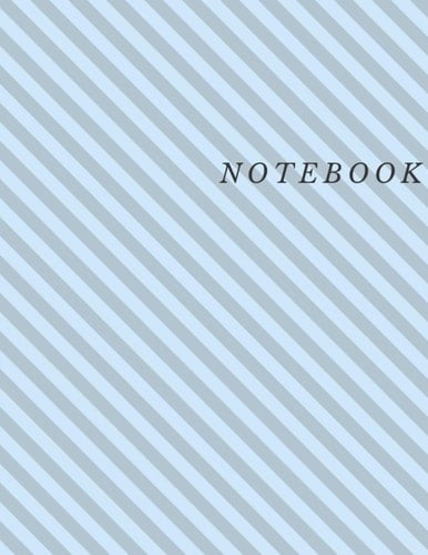 notebook: Notebook: Lined Notebook Journal (College Ruled Paper) - Soft Cover - 100 Pages - 8.5 x 11 inches