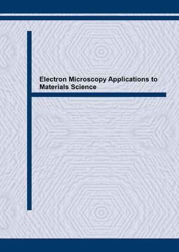 The Application of Electron Microscopy to Materials Science Proceedings of an International Workshop, Held in China, Gauonzhou, August 1988
