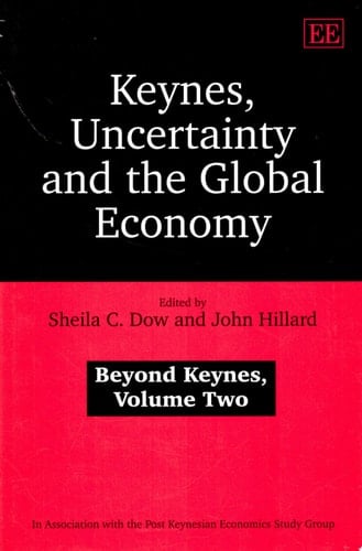 Keynes, Uncertainty and the Global Economy Beyond Keynes, Volume Two