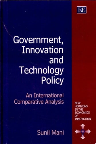 Government, Innovation and Technology Policy An International Comparative Analysis