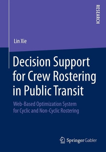 Decision Support for Crew Rostering in Public Transit Web-Based Optimization System for Cyclic and Non-Cyclic Rostering